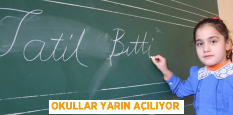 OKULLAR YARIN AÇILIYOR