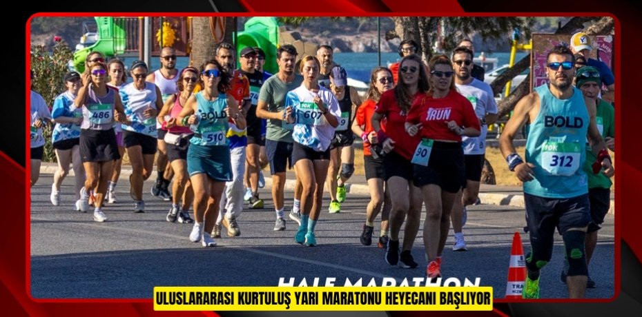 ULUSLARARASI KURTULUŞ YARI MARATONU HEYECANI BAŞLIYOR