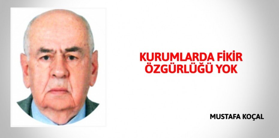 KURUMLARDA FİKİR ÖZGÜRLÜĞÜ YOK