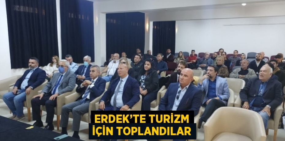 ERDEK’TE TURİZM İÇİN TOPLANDILAR