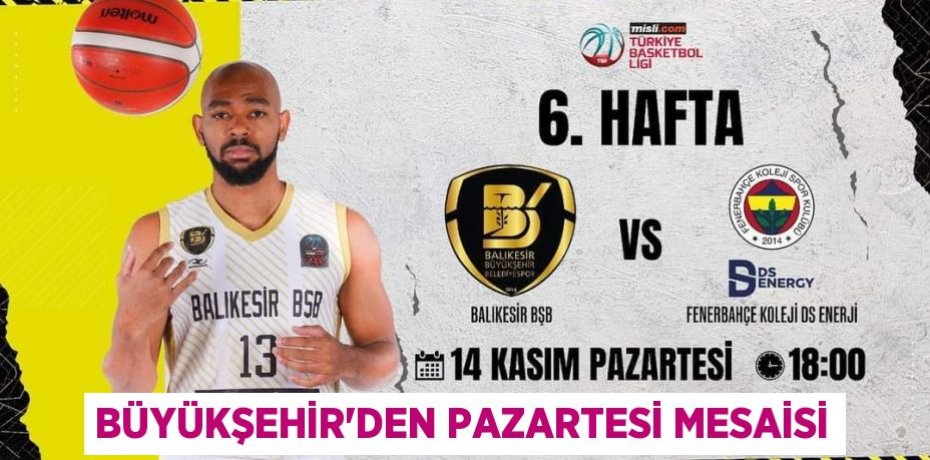 BÜYÜKŞEHİR’DEN PAZARTESİ MESAİSİ