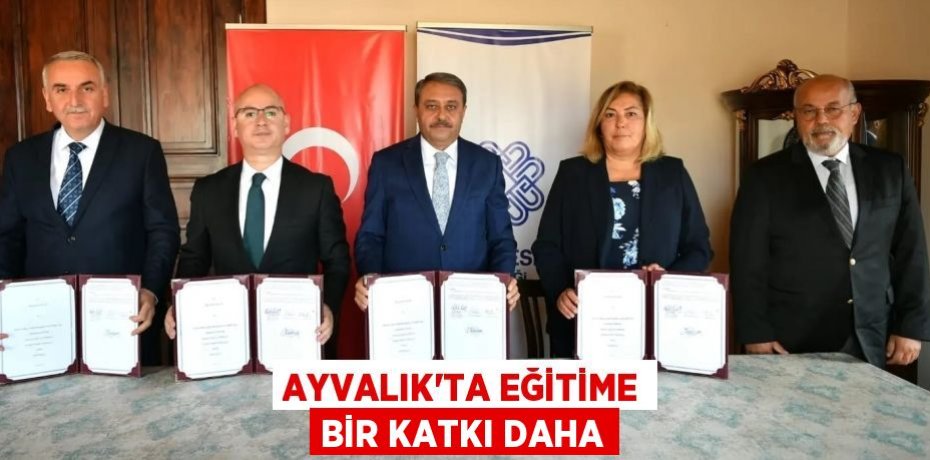 AYVALIK’TA EĞİTİME BİR KATKI DAHA