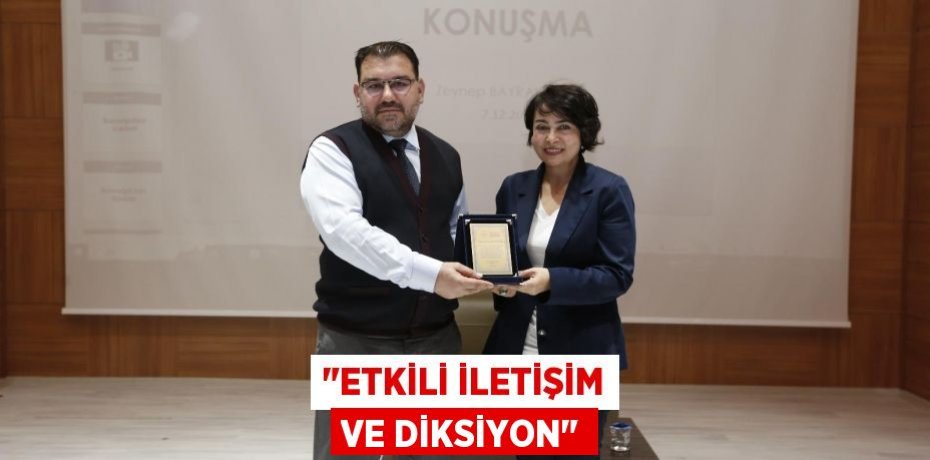 "Etkili İletişim ve Diksiyon"