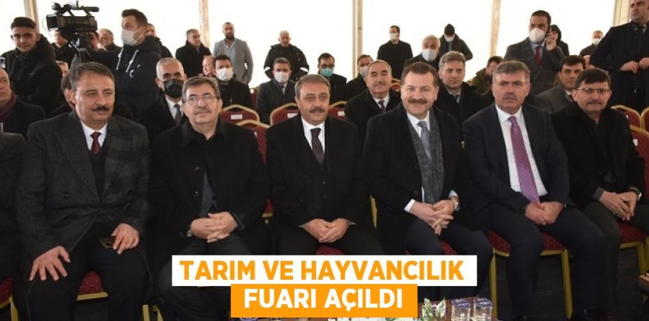 TARIM VE HAYVANCILIK  FUARI AÇILDI