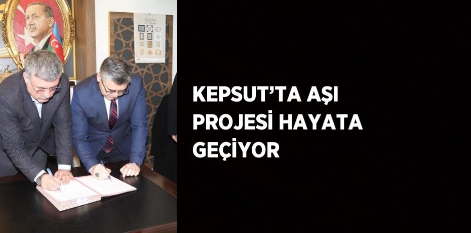 KEPSUT’TA AŞI PROJESİ HAYATA GEÇİYOR