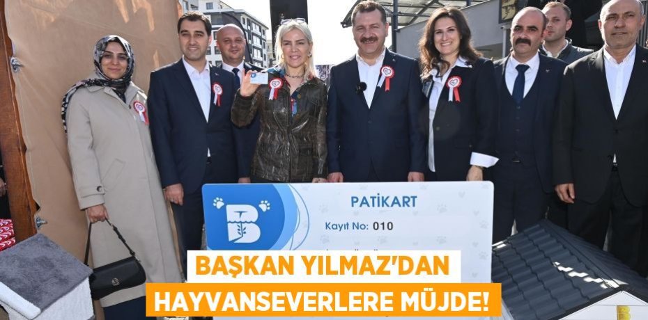 Başkan Yılmaz’dan hayvanseverlere müjde!