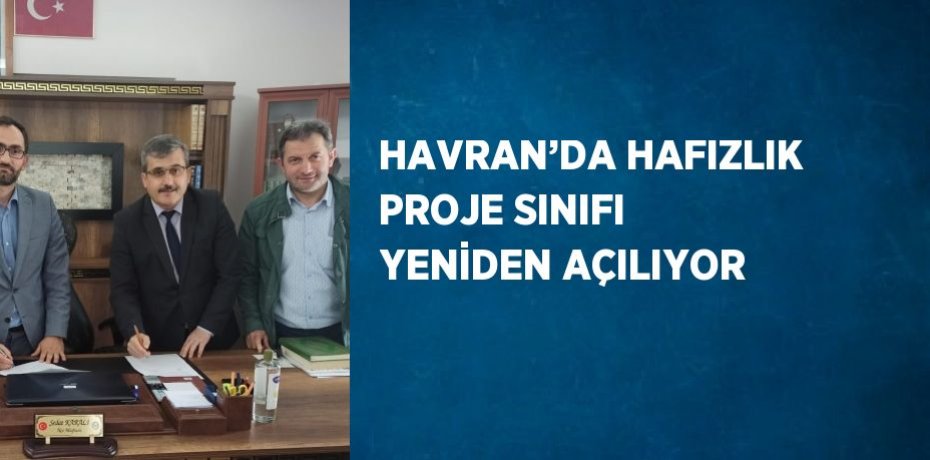 HAVRAN’DA HAFIZLIK PROJE SINIFI YENİDEN AÇILIYOR