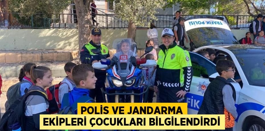Polis Ve Jandarma Ekipleri çocukları bilgilendirdi