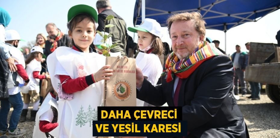 DAHA ÇEVRECİ VE YEŞİL KARESİ