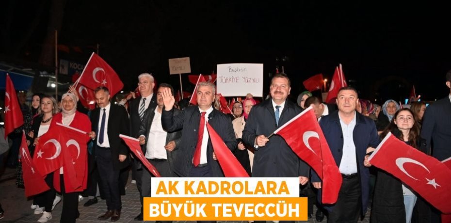 AK Kadrolara büyük teveccüh