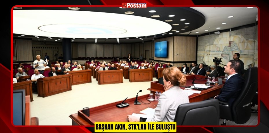 BAŞKAN AKIN, STK’LAR İLE BULUŞTU