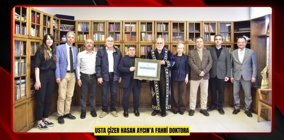 Usta çizer Hasan Aycın’a fahri doktora  