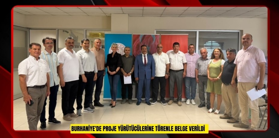 Burhaniye'de proje yürütücülerine törenle belge verildi  