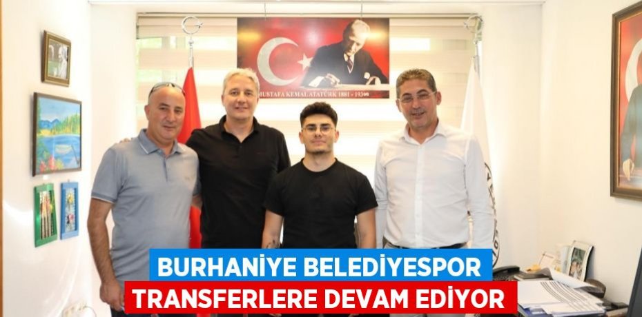 Burhaniye Belediyespor Transferlere Devam Ediyor