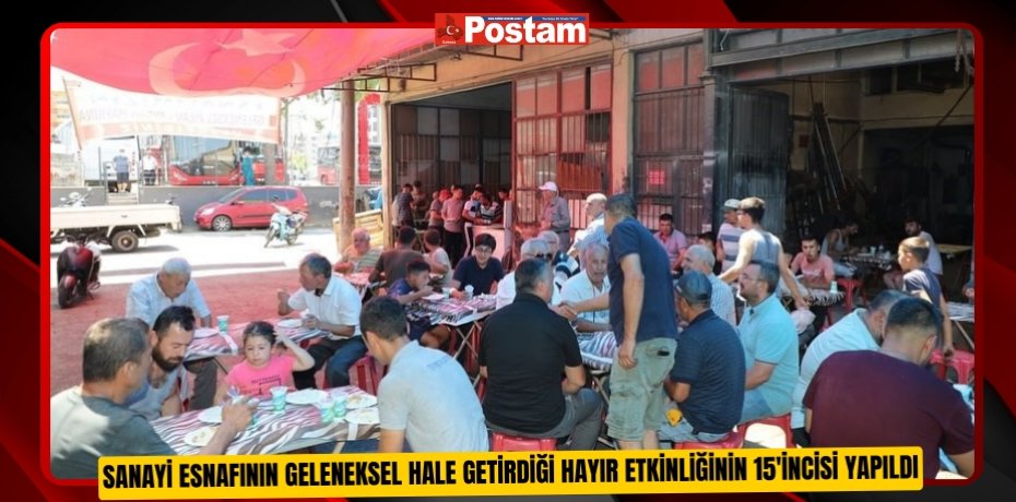 Sanayi esnafının geleneksel hale getirdiği hayır etkinliğinin 15'incisi yapıldı  