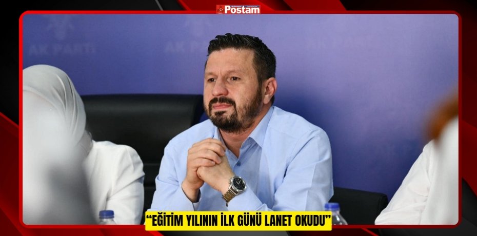 “EĞİTİM YILININ İLK GÜNÜ LANET OKUDU”