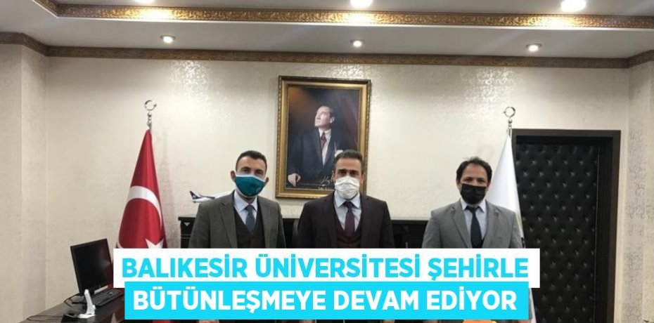BALIKESİR ÜNİVERSİTESİ ŞEHİRLE BÜTÜNLEŞMEYE DEVAM EDİYOR