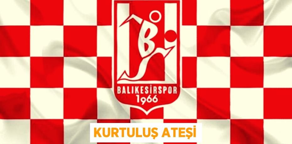 KURTULUŞ ATEŞİ