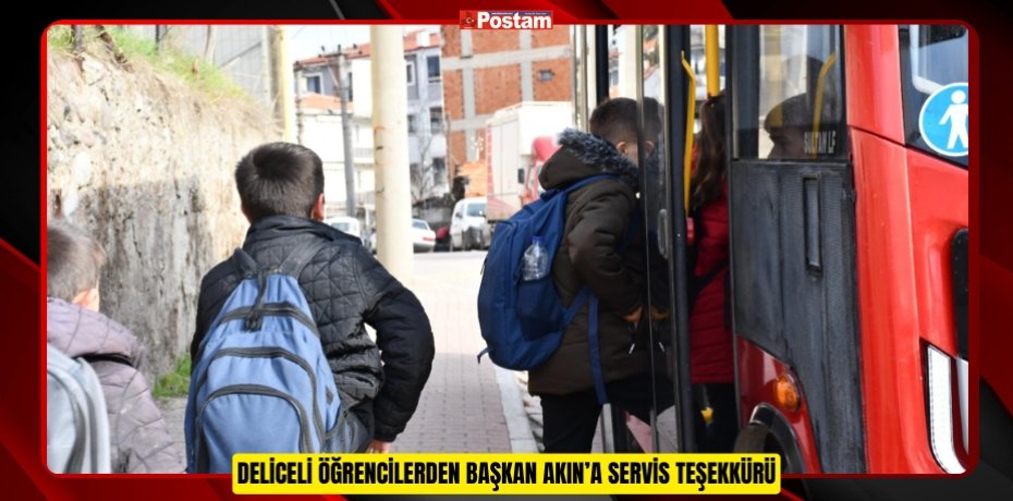 DELİCELİ ÖĞRENCİLERDEN BAŞKAN AKIN’A SERVİS TEŞEKKÜRÜ