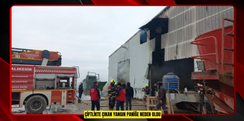 Çiftlikte çıkan yangın paniğe neden oldu
