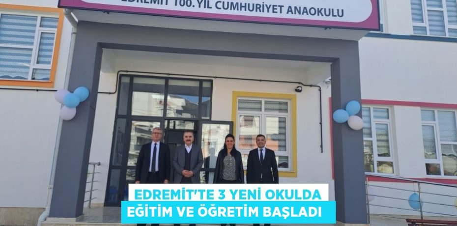Edremit'te 3 yeni okulda eğitim ve öğretim başladı  