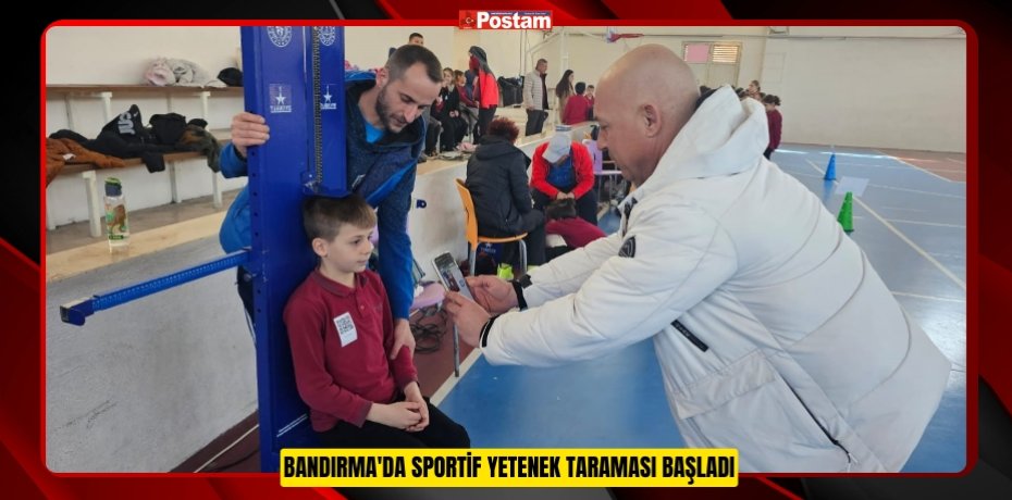 Bandırma'da sportif yetenek taraması başladı  