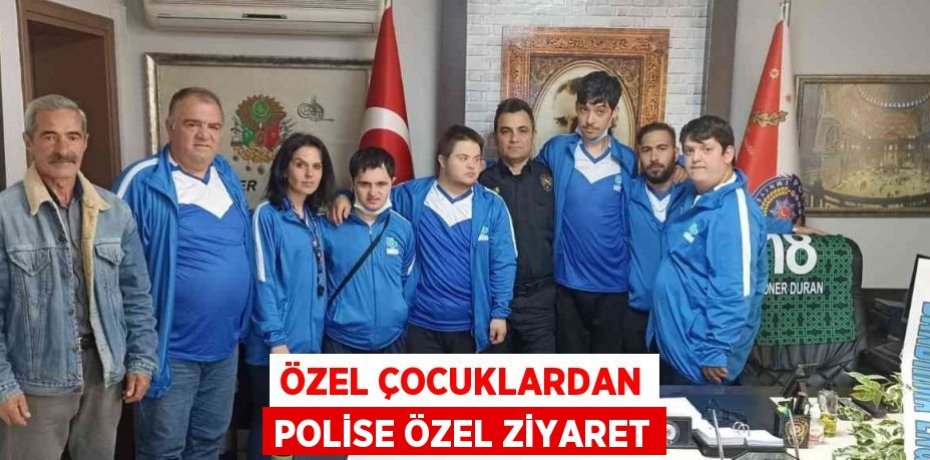 ÖZEL ÇOCUKLARDAN POLİSE ÖZEL ZİYARET
