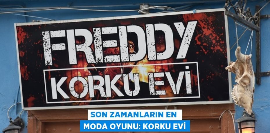 SON ZAMANLARIN EN MODA OYUNU: KORKU EVİ
