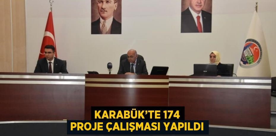 KARABÜK’TE 174 PROJE ÇALIŞMASI YAPILDI