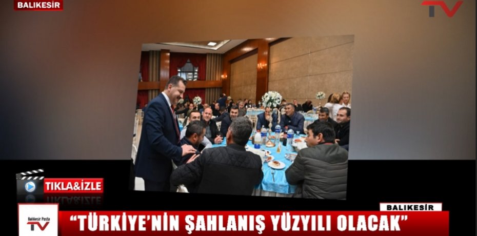 Türkiye’nin şahlanış yüzyılı olacak