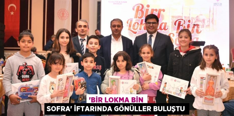 “Bir Lokma Bin Sofra” İftarında Gönüller Buluştu