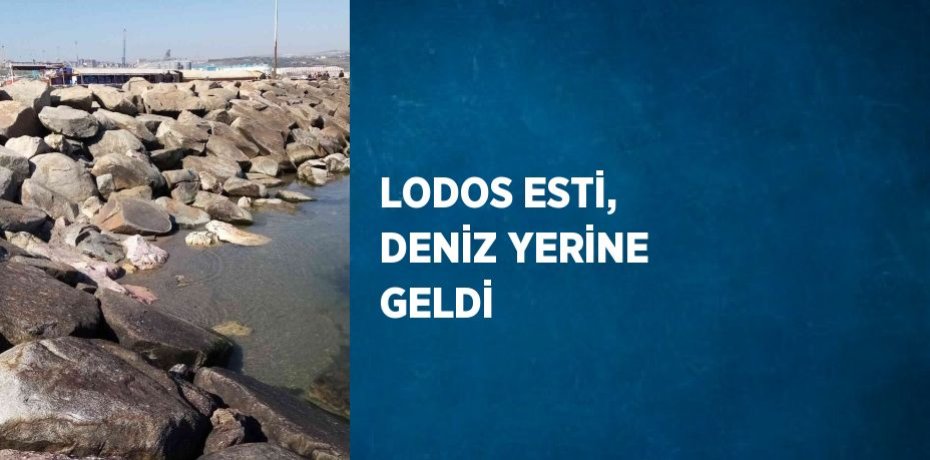 LODOS ESTİ, DENİZ YERİNE GELDİ