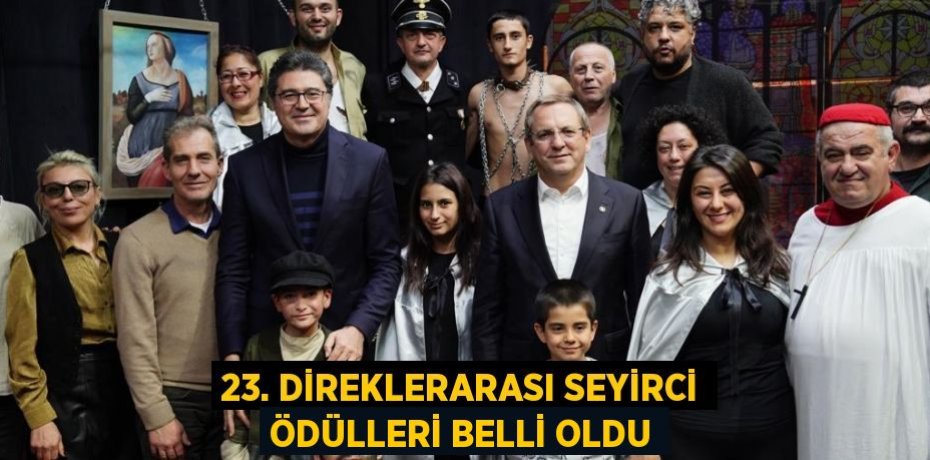 23. DİREKLERARASI SEYİRCİ ÖDÜLLERİ BELLİ OLDU
