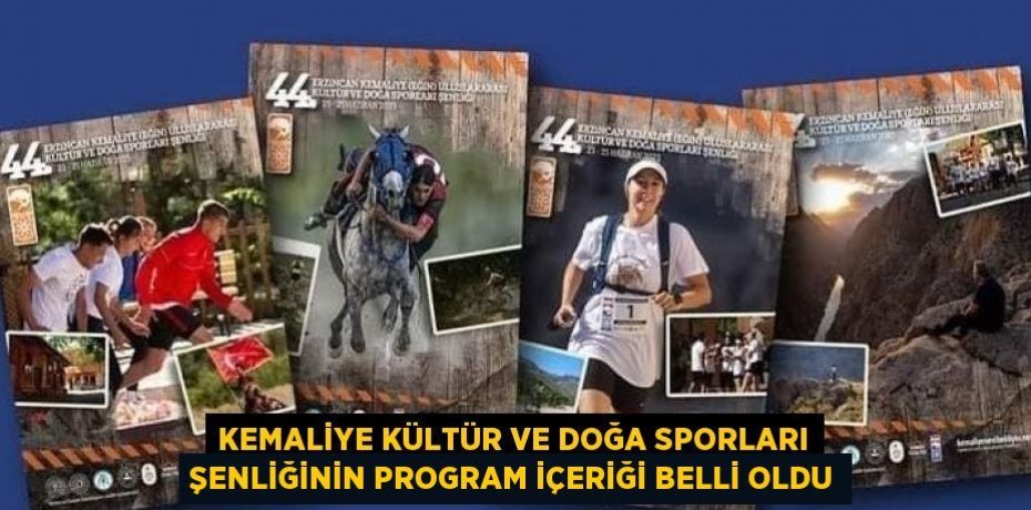 KEMALİYE KÜLTÜR VE DOĞA SPORLARI ŞENLİĞİNİN PROGRAM İÇERİĞİ BELLİ OLDU