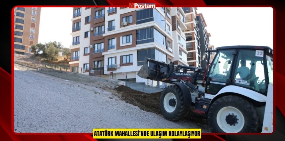 ATATÜRK MAHALLESİ’NDE ULAŞIM KOLAYLAŞIYOR