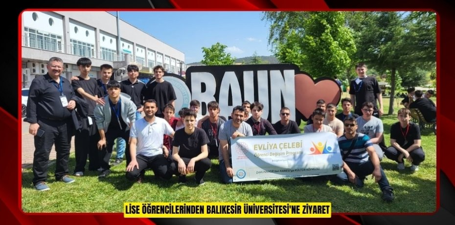Lise öğrencilerinden Balıkesir Üniversitesi'ne ziyaret