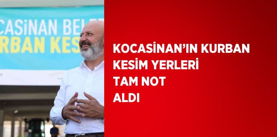 KOCASİNAN’IN KURBAN KESİM YERLERİ TAM NOT ALDI