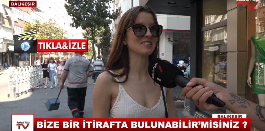 BİZE BİR İTİRAFTA BULUNUR MUSUNUZ ?