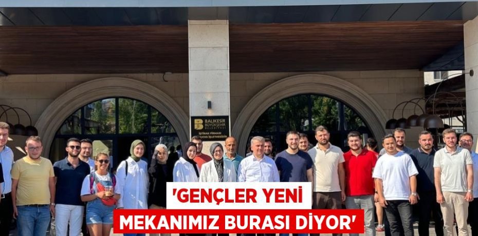 'Gençler yeni mekanımız burası diyor'