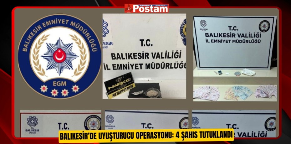 Balıkesir’de uyuşturucu operasyonu: 4 şahıs tutuklandı
