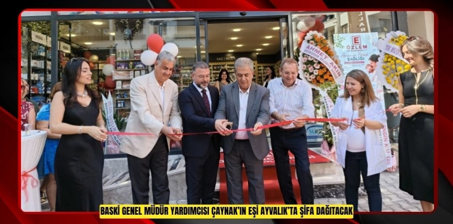 ÖZLEM ECZANESİ AYVALIK’IN ALTINOVA MAHALLESİ’NDE HİZMETE GİRDİ