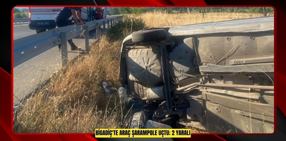 Bigadiç'te araç şarampole uçtu; 2 yaralı
