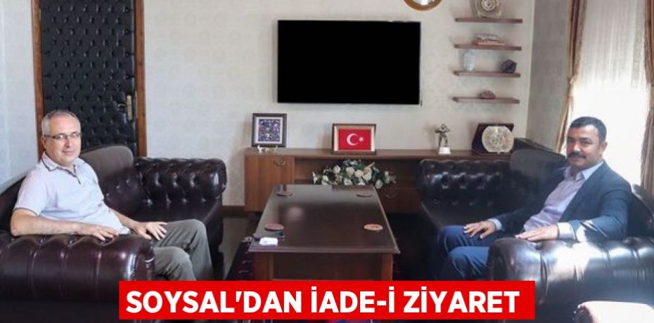 Soysal'dan iade-i ziyaret