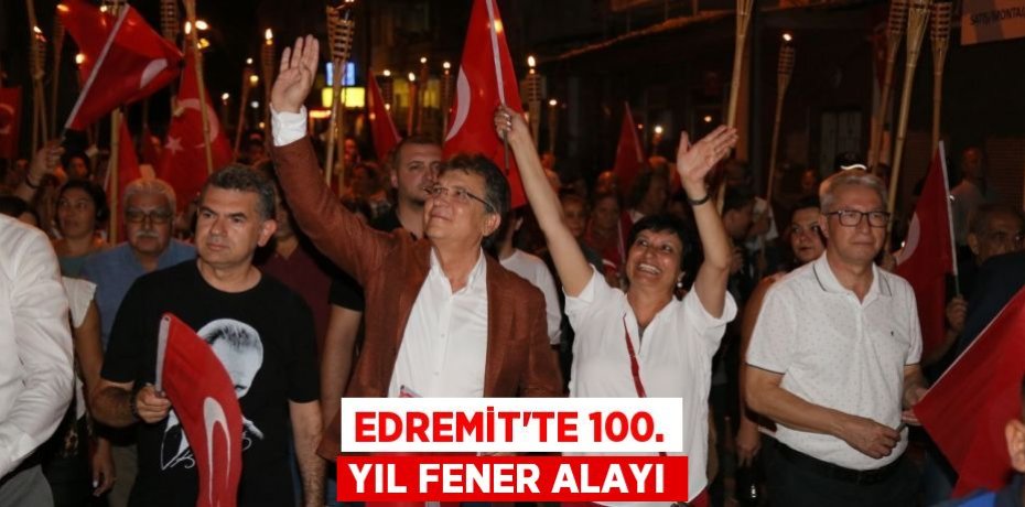 Edremit’te 100. Yıl fener alayı