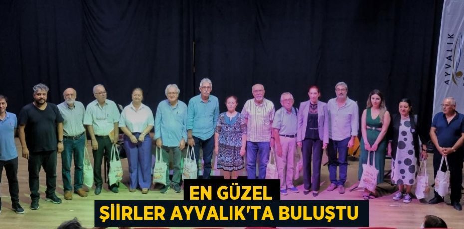 En güzel şiirler Ayvalık’ta buluştu