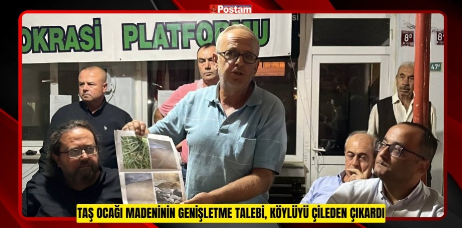 Taş ocağı madeninin genişletme talebi, köylüyü çileden çıkardı