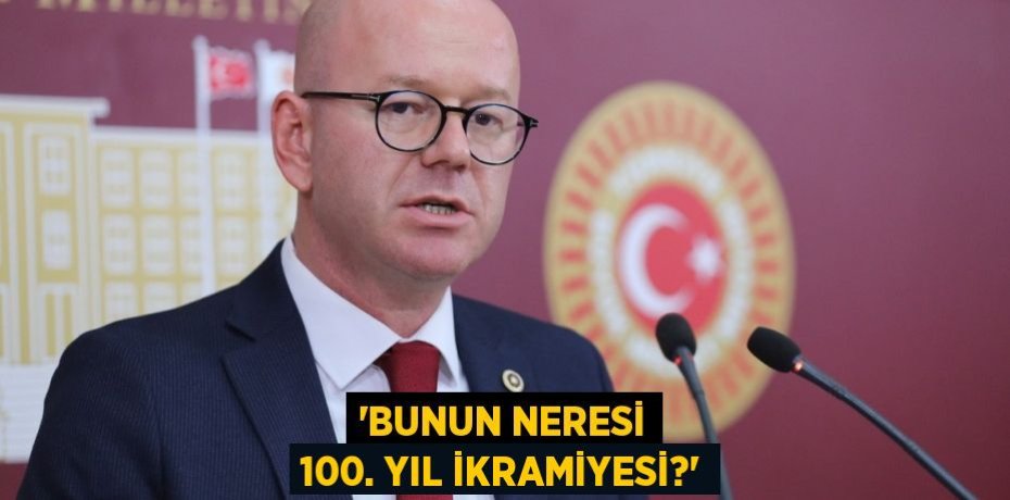 “BUNUN NERESİ 100. YIL İKRAMİYESİ?”