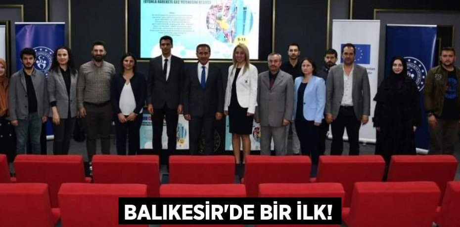 BALIKESİR’DE BİR İLK!