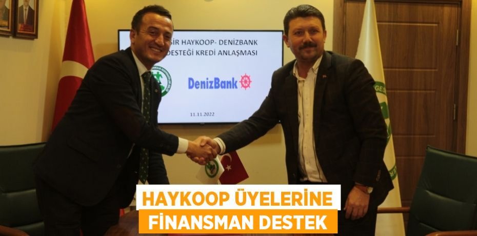 HAYKOOP ÜYELERİNE  FİNANSMAN DESTEK