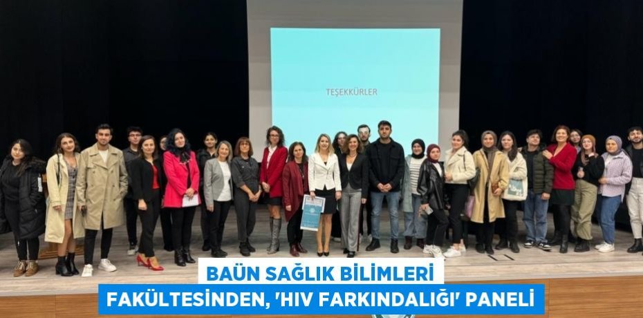 BAÜN Sağlık Bilimleri Fakültesinden, “HIV Farkındalığı” Paneli